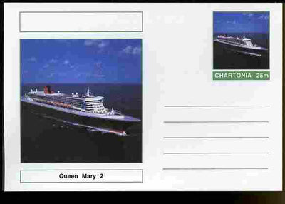 Chartonia (Fantasy) Ships - Queen Mary 2 postal stationery card unused and fine