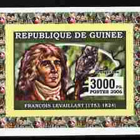 Guinea - Conakry 2006 Ornithologusts & Birds - Levaillant - imperf individual deluxe sheet unmounted mint. Note this item is privately produced and is offered purely on its thematic appeal as Yv 361