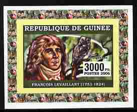 Guinea - Conakry 2006 Ornithologusts & Birds - Levaillant - imperf individual deluxe sheet unmounted mint. Note this item is privately produced and is offered purely on its thematic appeal as Yv 361