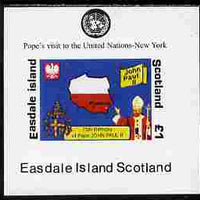 Easdale 1995 Pope John Paul's 75th Birthday & Visit to United Nations £1 imperf individual deluxe sheet unmounted mint