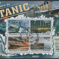 Burundi 2011 Centenary of Titanic Disaster perf sheetlet containing 4 values with special commemorative cancellation