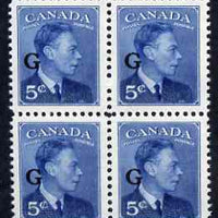 Canada 1950-52 KG6 Official 5c blue opt'd 'G' block of 4 unmounted mint SG O184