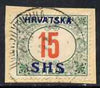Yugoslavia - Croatia 1918 Postage Due 15f with Hrvatska SHS opt fine cds used on piece SG D89