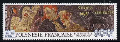 French Polynesia 1987 Air - Soyez Mysterieuses (wood sculpture by Paul Gaugin) unmounted mint, SG 520