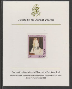 Bhutan 1982 Royal Baby overprint on Princess Diana's 21st Birthday 25n imperf proof mounted on Format International proof card, as SG 478