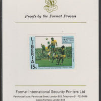Liberia 1985 Football World Cup 15c imperf proof mounted on Format International proof card, as SG 1606