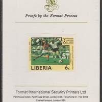 Liberia 1985 Football World Cup 6c imperf proof mounted on Format International proof card, as SG 1605
