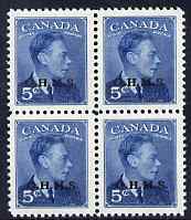 Canada 1949-50 KG6 Official 5c blue opt'd OHMS block of 4 unmounted mint SG O176