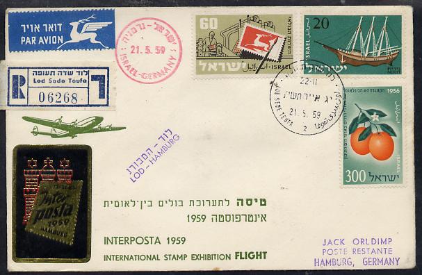 Israel 1959 Special flight reg cover to Hamburg for 'Interposta '59' Stamp Exhibition bearing Air stamps with various markings & backstamps plus exhibition label