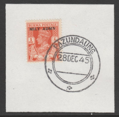 Burma 1945 Mily Admin opt on KG6 1p red-orange SG 35 on piece with full strike of Madame Joseph forged postmark type 106