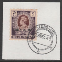 Burma 1945 Mily Admin opt on KG6 2r brown & purple SG 48 on piece with full strike of Madame Joseph forged postmark type 106