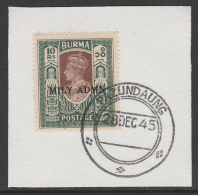 Burma 1945 Mily Admin opt on KG6 10r brown & myrtle SG 50 on piece with full strike of Madame Joseph forged postmark type 106