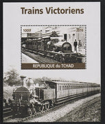Chad 2016 Victorian Trains #1 perf s/sheet containing 1 value unmounted mint. Note this item is privately produced and is offered purely on its thematic appeal. .