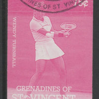 St Vincent - Grenadines 1988 International Tennis Players 75c Wendy Turnbull imperf proof in magenta only, fine used with part St Vincent Grenadines cancellation, produced for a promotion. Ex Format archives (as SG 584)