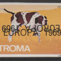 Stroma 1969 Dogs - Pointer 1s imperf single with EUROPA 1969 overprint doubled, one inverted unmounted mint