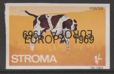 Stroma 1969 Dogs - Pointer 1s imperf single with EUROPA 1969 overprint doubled, one inverted unmounted mint