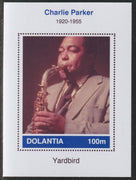 Dolantia (Fantasy) Charlie Parker imperf deluxe sheetlet on glossy card (75 x 103 mm) unmounted mint