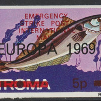 Stroma 1971 Strike Mail - Fish - Haddock imperf 5p on 5d overprinted Europa 1969 additionally opt'd  Emergency Strike Post International Mail unmounted mint but slight set-off on gummed side