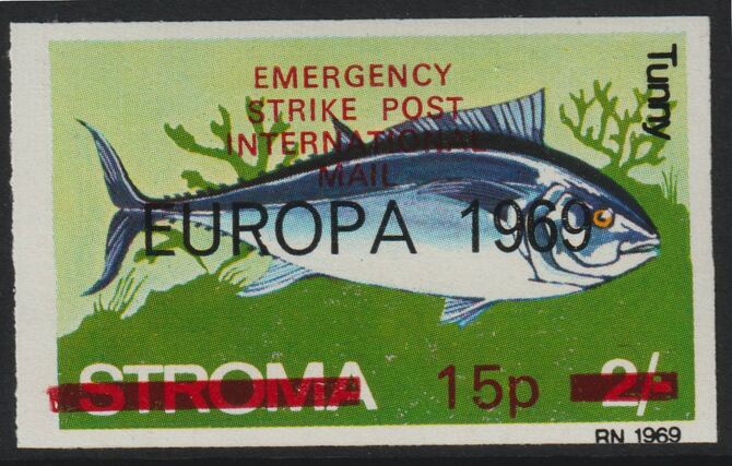 Stroma 1971 Strike Mail - Fish - Tunny imperf 15p on 2s overprinted Europa 1969 additionally opt'd  Emergency Strike Post International Mail unmounted mint but slight set-off on gummed side