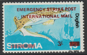 Stroma 1971 Strike Mail - Fish - Dogfish perf 3s on 1s3d overprinted Emergency Strike Post International Mail unmounted mint but slight set-off on gummed side