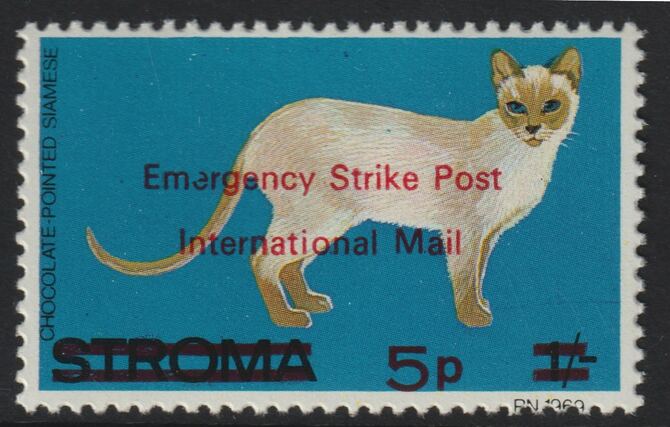 Stroma 1971 Strike Mail - Cats - Chocolate Pointed Siamese perf 5p on 1s overprinted Emergency Strike Post International Mail unmounted mint