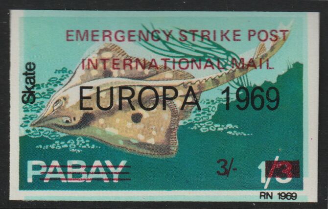 Pabay 1971 Strike Mail - Fish - Skate imperf 3s on 1s3d overprinted Europa 1969 additionally opt'd  Emergency Strike Post International Mail unmounted mint but slight set-off on gummed side
