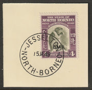 North Borneo 1945 BMA overprinted on 4c on piece with full strike of Madame Joseph forged postmark type 311