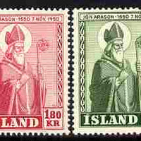 Iceland 1950 Death Anniversary of Bishop Jon Arason perf set of 2 unmounted mint, SG 309-10