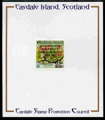 Easdale 1991 65th Birthday of Queen Elizabeth overprinted in black on Flora & Fauna perf definitive £1 on £3.10 (Shrubs) mounted on Publicity proof card issued by the Easdale Stamp Promotion Council