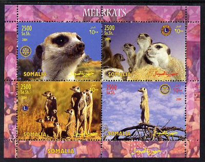 Somalia 2004 Meerkats perf sheetlet containing 4 values each with Lions Int or Rotary logos unmounted mint. Note this item is privately produced and is offered purely on its thematic appeal, it has no postal validity