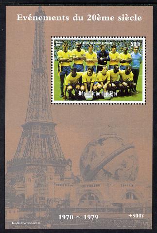 Niger Republic 1998 Events of the 20th Century 1970-1979 Brazil Football Champions perf souvenir sheet unmounted mint. Note this item is privately produced and is offered purely on its thematic appeal
