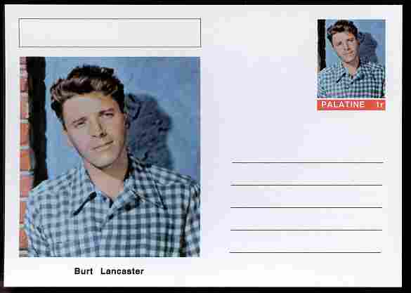Palatine (Fantasy) Personalities - Burt Lancaster (actor) postal stationery card unused and fine