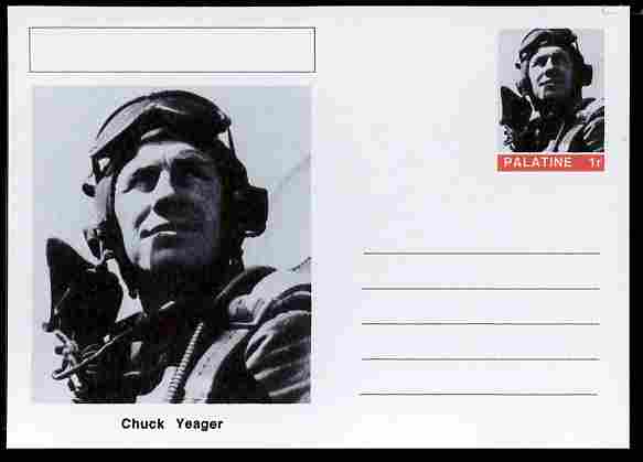 Palatine (Fantasy) Personalities - Chuck Yeager (aviation pioneer) postal stationery card unused and fine