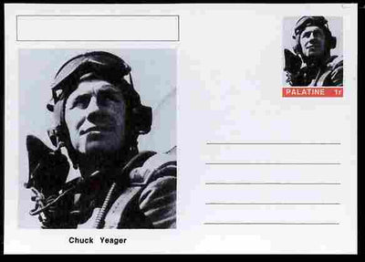 Palatine (Fantasy) Personalities - Chuck Yeager (aviation pioneer) postal stationery card unused and fine