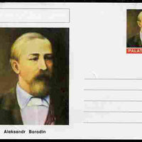 Palatine (Fantasy) Personalities - Aleksandr Borodin (composer) postal stationery card unused and fine