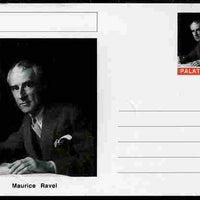 Palatine (Fantasy) Personalities - Maurice Ravel (composer) postal stationery card unused and fine