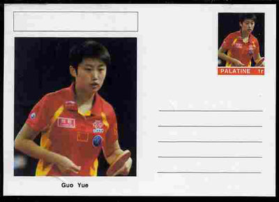 Palatine (Fantasy) Personalities - Guo Yue (table tennis) postal stationery card unused and fine