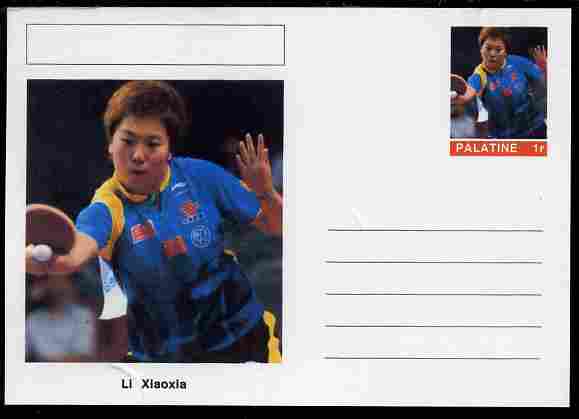 Palatine (Fantasy) Personalities - Li Xiaoxia (table tennis) postal stationery card unused and fine