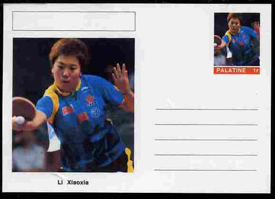 Palatine (Fantasy) Personalities - Li Xiaoxia (table tennis) postal stationery card unused and fine