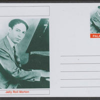 Palatine (Fantasy) Personalities - Jelly Roll Morton glossy postal stationery card unused and fine