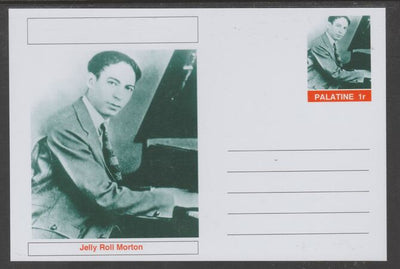 Palatine (Fantasy) Personalities - Jelly Roll Morton glossy postal stationery card unused and fine