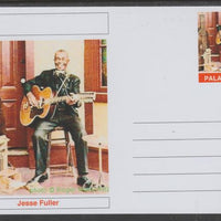 Palatine (Fantasy) Personalities - Jesse Fuller glossy postal stationery card unused and fine